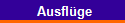 Ausfl�ge